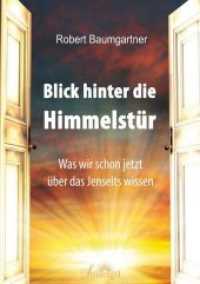 Blick hinter die Himmelstür : Was wir schon jetzt über das Jenseits wissen （Neuerscheinung. 2020. 168 S. 21 cm）