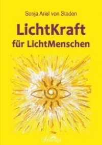 LichtKraft für LichtMenschen （2. Aufl. 2020. 144 S. 21 cm）