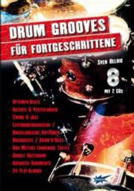 Drum-Grooves f&uuml;r Fortgeschrittene, m. 2 Audio-CDs : Schlagzeug-Lehrbuch (Groove it) （1. Aufl.）