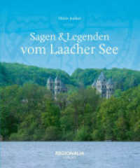Sagen & Legenden vom Laacher See (Sagen und Legenden) （2024. 160 S. 19.8 cm）