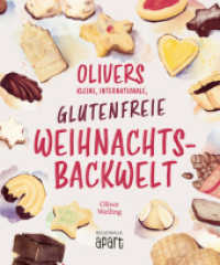 Olivers kleine, internationale, glutenfreie Weihnachtsbackwelt （2. Aufl. 2022. 160 S. 19.8 cm）