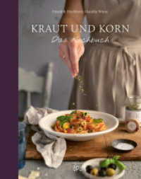 Kraut und Korn : Das Kochbuch （2023. 176 S. 24 cm）