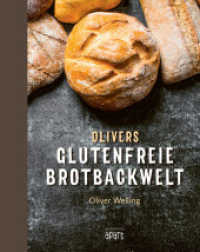 Olivers glutenfreie Brotbackwelt : Endlich wieder echtes Brot! （2024. 176 S. 24 cm）
