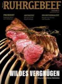 Ruhrgebeef Ausg.9 : Wildes Vergnügen - Der Weg zum perfekten Rehrücken. Ein Magazin aus Leidenschaft und Genuss (Ruhrgebeef 9) （2019. 76 S. 29 cm）