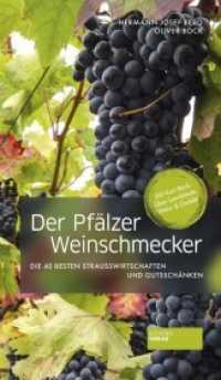 Der Pfälzer Weinschmecker : Die 40 besten Strausswirtschaften und Gutsschänken （2. Aufl. 2020. 144 S. 20.1 cm）