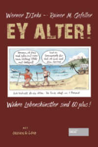 Ey Alter! : Die wahren Lebenskünstler sind 60plus （2020. 240 S. 22 cm）