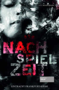Nachspielzeit : Eintracht Frankfurt-Krimi （2020 368 S.  19 cm）
