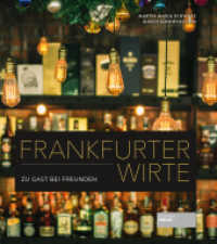 Frankfurter Wirte : Zu Gast bei Freunden （2020. 128 S. 24.4 cm）