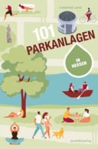 101 Parkanlagen in Hessen （2022. 220 S. 12.5 x 19 cm）