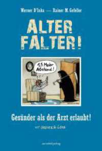 Alter Falter : Gesünder als der Arzt erlaubt （2023. 192 S. 22 cm）