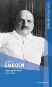 Gustav Embden (Gründer Gönner und Gelehrte) （2023. 192 S. 12.5 x 20.5 cm）