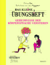 Das kleine Übungsheft - Geheimnisse der Körpersprache verstehen (Das kleine Übungsheft, Bibliothek der guten Gefühle) （2015. 64 S. 113 Abb. 22 cm）