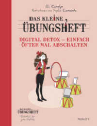 Das kleine Übungsheft - Digital Detox - Einfach öfter mal abschalten (Das kleine Übungsheft) （2016 64 S. zweifarbig mit 37 Illustrationen 220 mm）