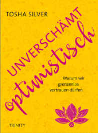 Unverschämt optimistisch : Warum wir grenzenlos vertrauen dürfen （2016. 224 S. 18.5 cm）