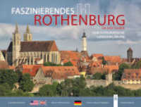 Faszinierendes Rothenburg ob der Tauber : Eine fotografische Liebeserklärung （2014. 128 S. 154 Farbfotos. 230 x 300 cm）