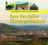 Neue Neustadter Küchengeheimnisse （2016. 128 S. Rund 200 Fotos und Zeichnungen. 21 cm）