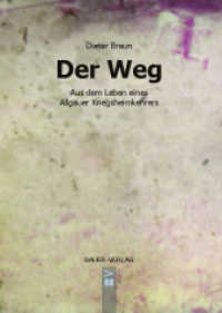 Der Weg : Aus dem Leben eines Kriegsheimkehrers （2021. 124 S. 14.8 x 21 cm）