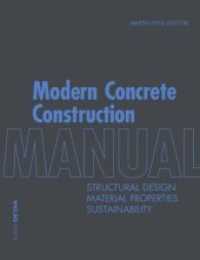 Modern Concrete Construction Manual : Structural Design, Material properties, Sustainability （2014. 272 S. 304 mm）