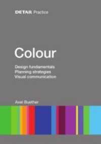 Colour : Design fundamentals (Detail Practice) （2014. 120 S. numerous drawings and photos. 29.7 cm）