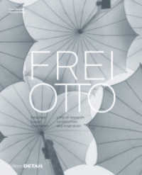 Frei Otto - forschen， bauen， inspirieren : Dtsch.-Engl.