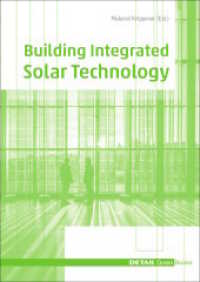 Building Integrated Solar Technology : Architectural design with photovoltaics and solar thermal (DETAIL Green Books) （2017. 144 S. 29.7 cm）
