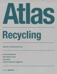 Atlas Recycling : Gebäude als Materialressource (Detail Atlas) （2018. 224 S. zahlreiche Fotos und Zeichnungen. 297.00 mm）
