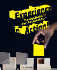 Experience in Action. : DesignBuild in der Architektur