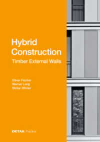Hybrid Structures - External Timber Walls : Hybrid design: eco-efficient + economic (Detail Practice) （2022. 96 S. zahlreiche Abbildungen）