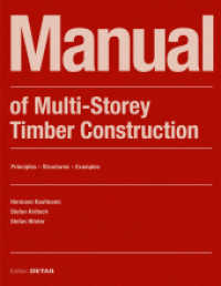 Manual of Multistorey Timber Construction : Principles - Constructions - Examples (DETAIL Construction Manuals) （2., erw. Aufl., überarb. Aufl. 2022. 312 S. zahlreiche Abbildunge）