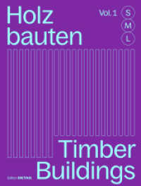 Holzbauten S, M, L / Timber Buildings S, M, L : 30 x Architektur und Konstruktion / 30 x Architecture and Construction (Detail Special) （2022. 352 S. zahlreiche Abbildungen. 32 cm）