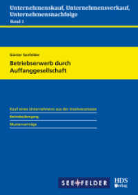 Betriebserwerb durch Auffanggesellschaft (Unternehmenskauf, Unternehmensverkauf, Unternehmensnachfolge Band 1) （2021. 106 S. 240 mm）