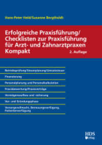 Erfolgreiche Praxisführung/Checklisten zur Praxisführung für Arzt- und Zahnarztpraxen Kompakt : Checklisten zur Praxisführung für Arztpraxen Kompakt （2., erw. Aufl., überarb. Aufl. 2018. 140 S. m. zweifarb. Abb. 240）
