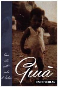 Giu&agrave; : Una vita sull isola d'Ischia （2015. 192 S. 192 mm）