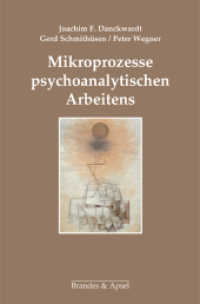 Mikroprozesse psychoanalytischen Arbeitens （2014. 188 S. 235 mm）