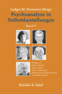 Psychoanalyse in Selbstdarstellungen / Psychoanalyse in Selbstdarstellungen Bd.10 : Band X (Psychoanalyse in Selbstdarstellungen BD X) （2015. 296 S. 23.5 cm）
