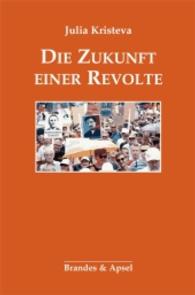 Die Zukunft einer Revolte （2016. 128 S. 23,5 cm）