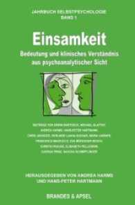 Einsamkeit - Bedeutung und klinisches Verständnis aus psychoanalytischer Sicht (Jahrbuch Selbstpsychologie .1) （2017. 320 S. 23.5 cm）