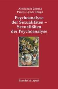 Psychoanalyse der Sexualitäten - Sexualitäten der Psychoanalyse （1. Aufl. 2019. 328 S. 23.5 cm）