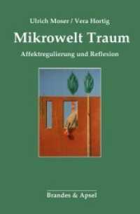 Mikrowelt Traum : Affektregulierung und Reflexion （2019. 264 S. 23.5 cm）