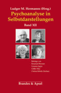 Psychoanalyse in Selbstdarstellungen Bd.12 (Psychoanalyse in Selbstdarstellungen XII) （1. Auflage. 2019. 196 S. 23.5 cm）