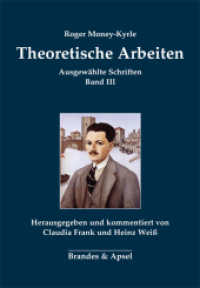 Theoretische Arbeiten : Ausgwählte Schriften Band 3 (Roger Money-Kyrle: Ausgewählte Schriften 3) （2023. 160 S.）