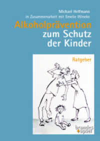 Alkoholprävention zum Schutz der Kinder : Ratgeber （2024. 136 S. 21 cm）