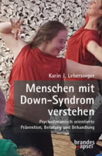 Menschen mit Down-Syndrom verstehen : Psychodynamisch orientierte Pr&auml;vention, Beratung und Behandlung