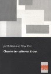 Chemie der seltenen Erden （Repr. d. Ausg. v. 1901. 2013. 220 S. 21 cm）