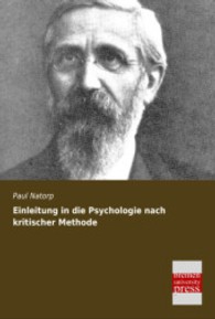 Einleitung in die Psychologie nach kritischer Methode （Repr. d. Ausg. v. 1888. 2013. 140 S. 210 mm）