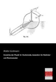 Grundriss der Physik für Studierende, besonders für Mediziner und Pharmazeuten （Nachdruck. 2013. 172 S. 210 mm）