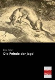 Die Feinde der Jagd （Repr. d. Ausg. v. 1885. 2013. 132 S. 210 mm）