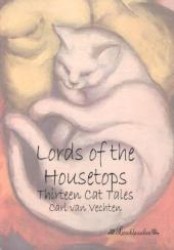 Lords of the Housetops : Thirteen Cat Tales （repr. 2013. 184 p. 210 mm）