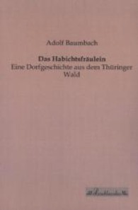 Das Habichtsfräulein : Eine Dorfgeschichte aus dem Thüringer Wald （Nachdr. d. Ausg. v. 1904. 2013. 92 S. 200 mm）