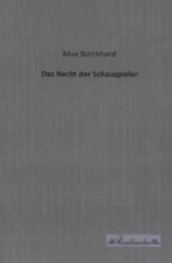 Das Recht der Schauspieler （Nachdr. d. Ausg. v. 1896. 2013. 88 S. 200 mm）